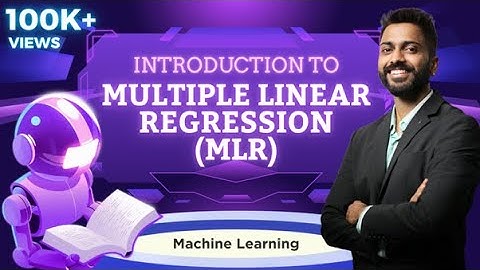 Lec-39: Multiple Linear Regression (MLR) | Machine Learning