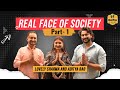 Real face of society       part 1  ft lovely sharma  aditya rao bawacasst