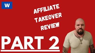Affiliate Takeover Review PART 2 - Affiliate Takeover To Answer a Question #AffiliateTakeoverreview