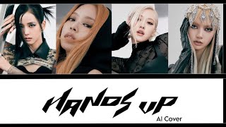 Blackpink - Hands Up | AI Cover #kpop#blackpink#meovv#handsup#fyp