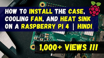 How to Install Cooling Fan, Case & Heat Sinks on RPi 4 | Drop CPU & GPU Temperature 🔥 | Hindi