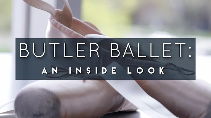 Butler Ballet: An Inside Look