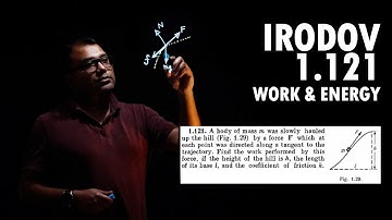Irodov Problem 1.121 | Work Energy