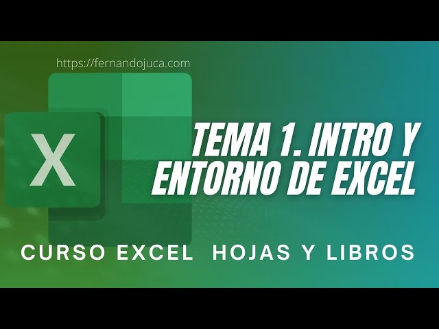 Excel - Curso de Hojas y Libros: Tema 1.1 | Introducción al entorno de Excel