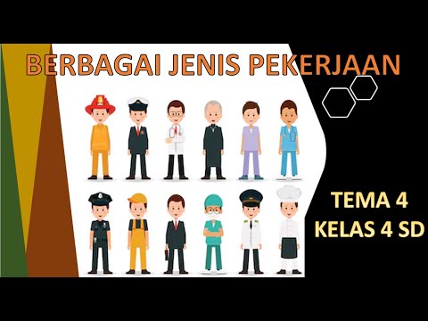 BERBAGAI JENIS PEKERJAAN - TEMA 4 - KELAS 4 SD- ruang kelas kak rahmi