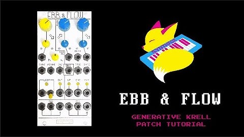 EBB & FLOW: Generative Krell Patch Tutorial