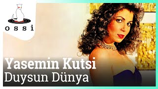 Yasemin Kutsi - Duysun Dünya Resimi