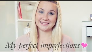 TAG ❤ My perfect imperfections