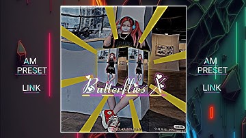 Butterflies X 🎟️🔰/short video AM Preset/Do subscribe my channel ✅ @Azilkamwa #alightmotion