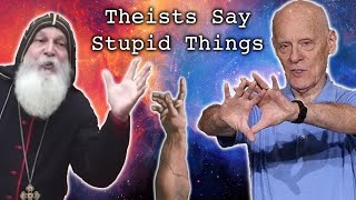 Theists Say Stupid Things