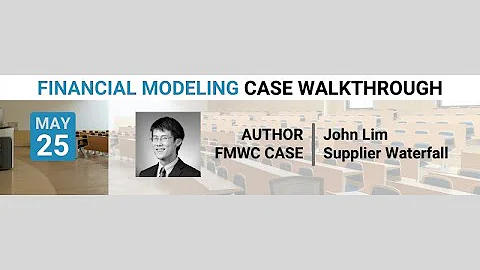 Financial Modeling Case Walkthrough With John Lim