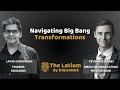#TheLatium 116 - Navigating Big Bang Transformations with Kevin Boezennec and Laksh Gangwani