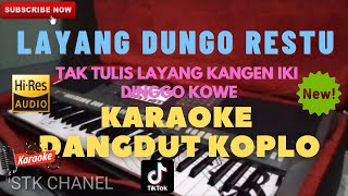 LAYANG DUNGO RESTU (LDR) KARAOKE DANGDUT KOPLO STK CHANEL