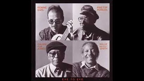 Ronnie Earl, Pinetop Perkins, Calvin Jones, Willie...