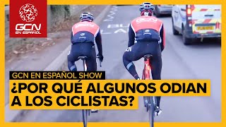 ¿Por qué algunos odian a los ciclistas? | GCN en Español Show 104