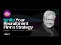 The Retained Recruiter Show: How to Ignite Your Recruitment Firm's Strategy: Forget Feast and Famine