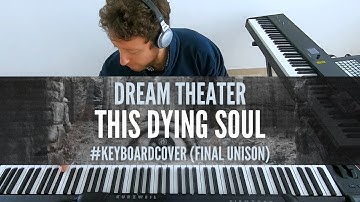 This Dying Soul - Dream Theater #keyboardcover (Final Unison)