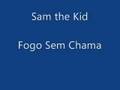 sam the kid - fogo sem chama