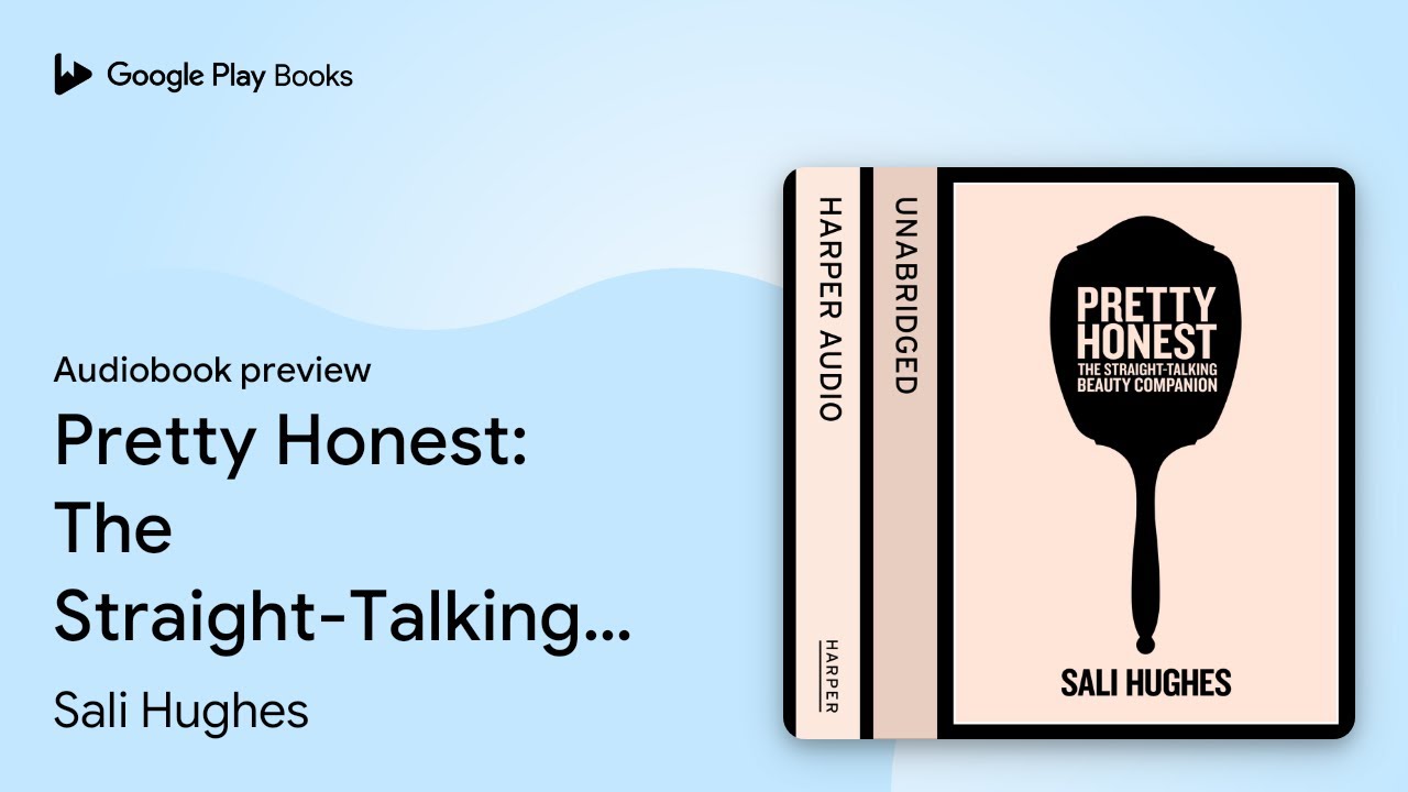 Pretty Honest: The Straight-Talking Beauty… by Sali Hughes · Audiobook preview