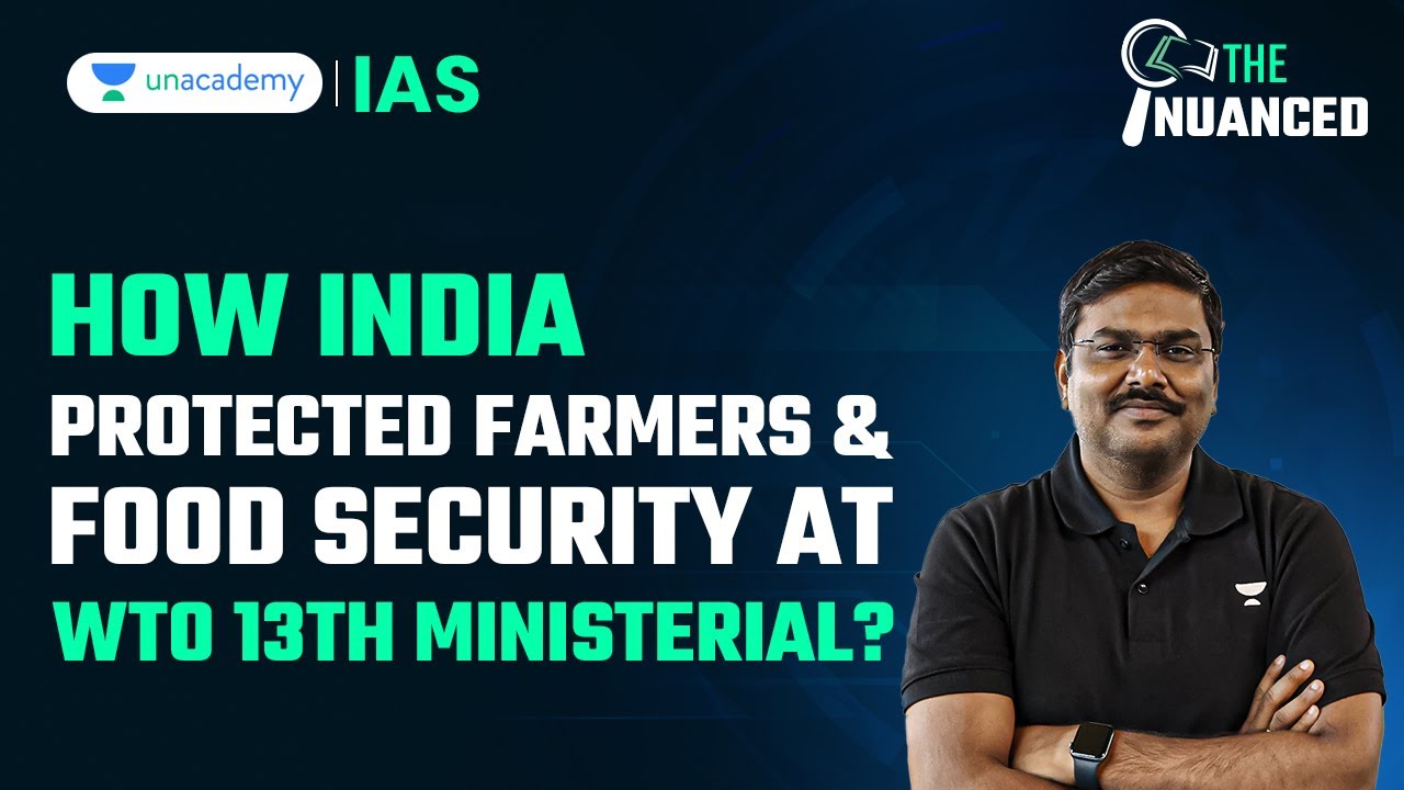 WTO 13th Ministerial Conference 2024  | India’s Food Subsidies | Economy Current Affairs for UPSC