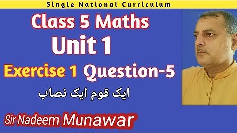 Class 5 Maths Unit 1 exercise 1 Q no 5 single National Curriculum new Book 2021 Sir Nadeem Munawar