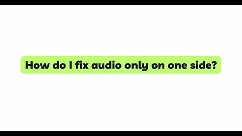 How To Fix Mono Audio & How To Convert To Dual Mono | Windows Fixer