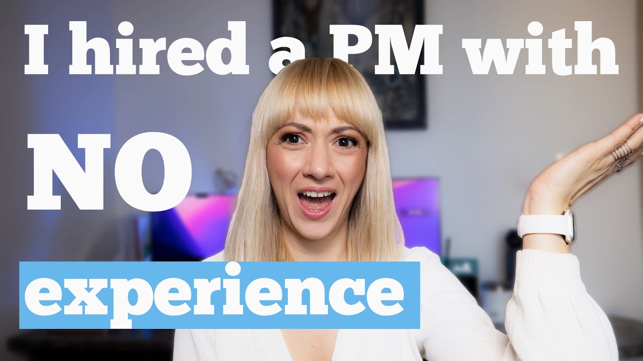 Why I Hired a Product Manager with NO Experience