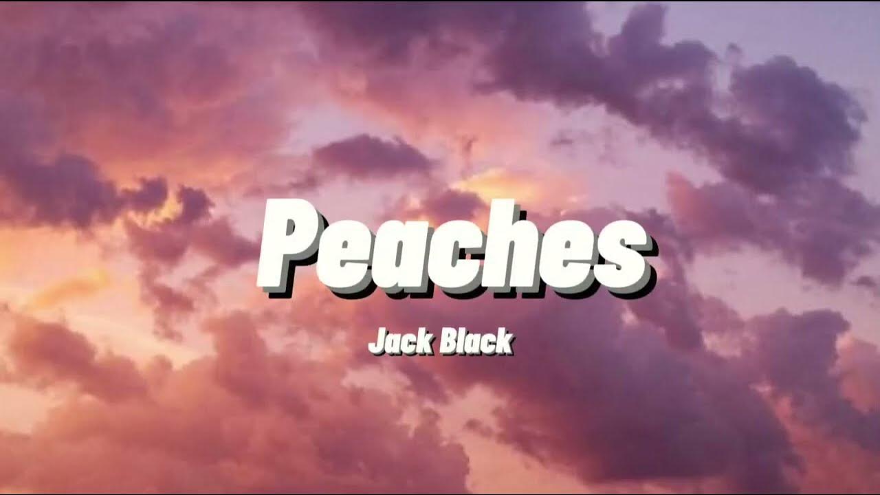 Jack Black Peaches (Lyrics) from The Super Mario Bros. Movie YouTube