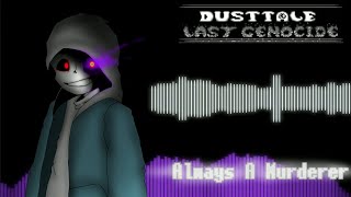 Dusttale Last Genocide] - [Always A Murderer VI] (v.2) - Accelerate Remix