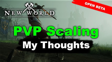 New World Pvp Scaling Thoughts Open Beta! Feedback and Community Conversation!