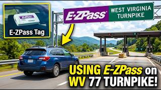 Using the E-ZPass Toll System on the West Virginia Turnpike