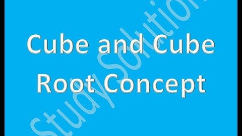 Cube and Cube Root | Concept | Math | Study Solution