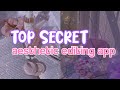 THE MOST SECRET APP FOR AESTHETIC EDITS // iOS & Android