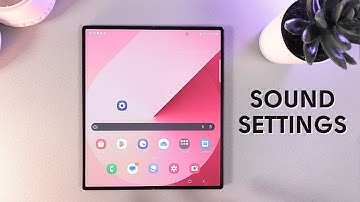 How to Adjust Sound Settings on Samsung Galaxy Z Fold 6: Ultimate Guide