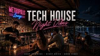 Metropolis Lounge №19 | Tech House Night Vibes 🌴 Beach Bar Lounge • Melodic Techno Mix