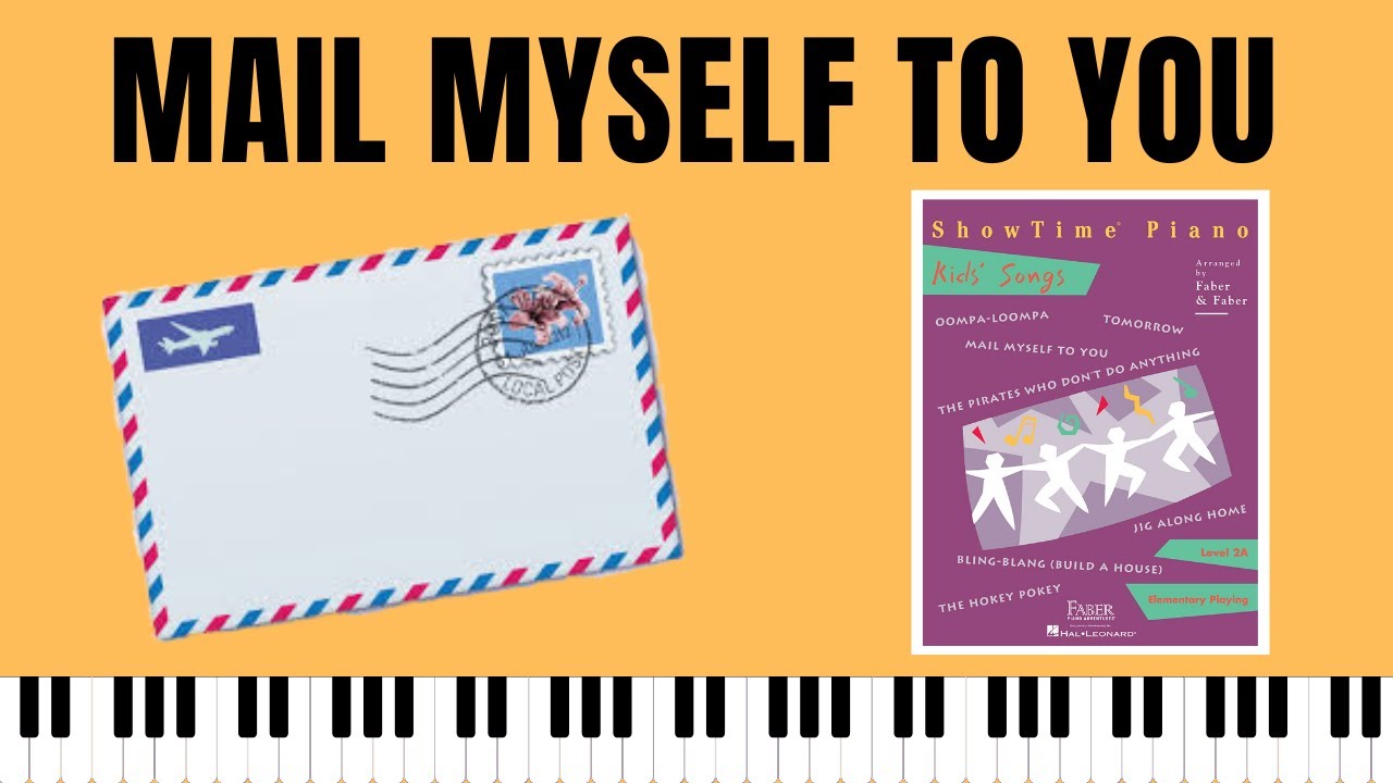 Mail Myself to You (ShowTime Piano Kids' Songs) - YouTube