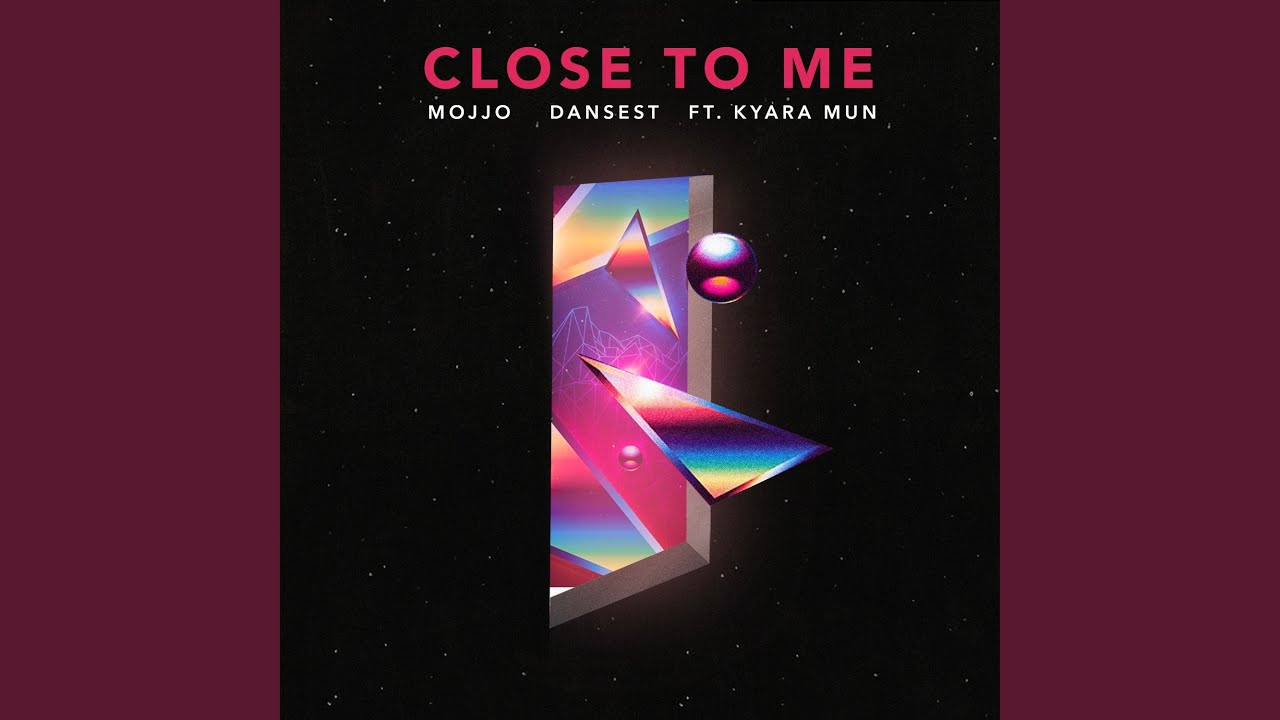 Close To Me YouTube