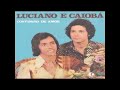 Luciano e Caiobá - Canção pra Madalena