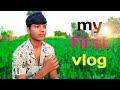 My first vlog  my first vlog viral  my first vlog today