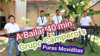 A Bailar 40 Minutos Con Grupo Campero`s | PURAS MOVIDITAS