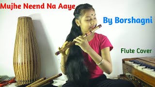 Mujhe Neend Na Aaye।। Flute Cover।। By Borshagni