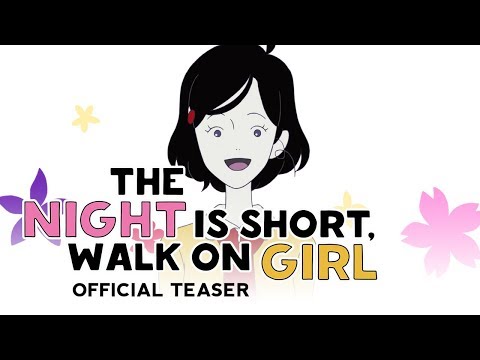 The Night is Short, Walk On Girl [Official Teaser, GKIDS - In Theaters August 21]