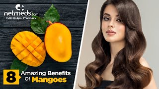 8 Amazing Health Benefits Of Mangoes