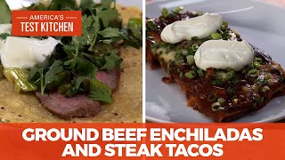 How to Make Ground Beef and Cheese Enchiladas and Tacos al Carbón