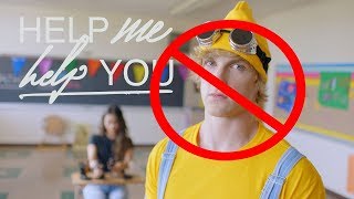 Help Me Help You but without Logan Paul