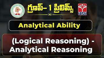 Analytical Ability (Logical Reasoning) - Analytical Reasoning | TSPSC Group 1 Prelims & Mains