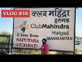 Vlog 18  club mahindra hatgad mahrashtra by kd bajaj films