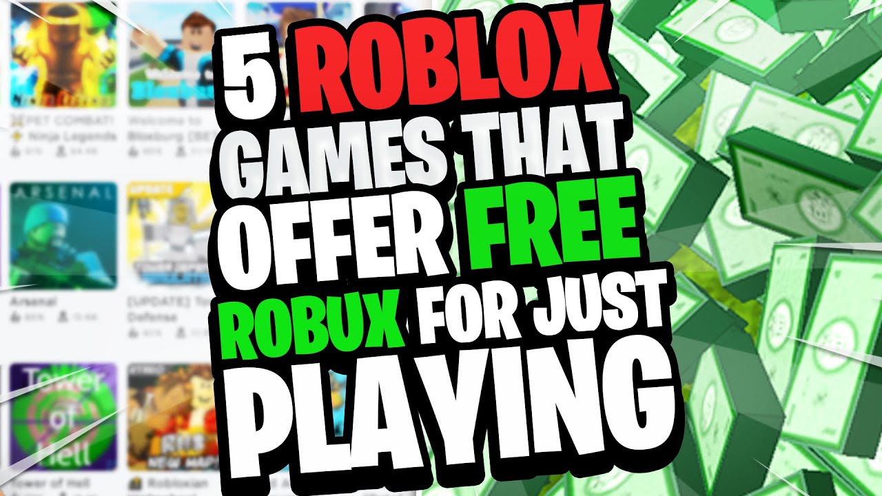 Top 5 Roblox Games That Offer Free Robux For Just Playing Youtube