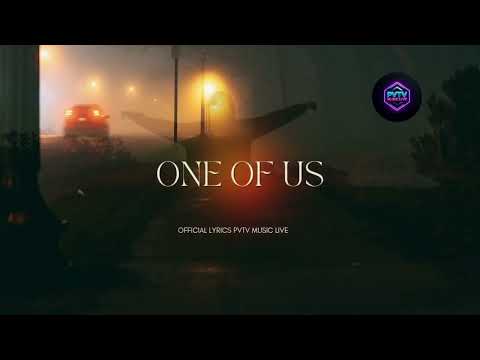 ONE OF US I Official Lyrics By PVTV Music Live