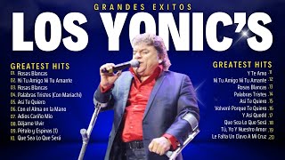 LOS YONIC'S Sus Mejores Canciones Exitos ~ 25 Grandes Éxitos ~ MIX Greatest Hits ~ 1980s Music